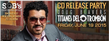 Doug Beavers' Titanes del Trombon CD Release Show this Week