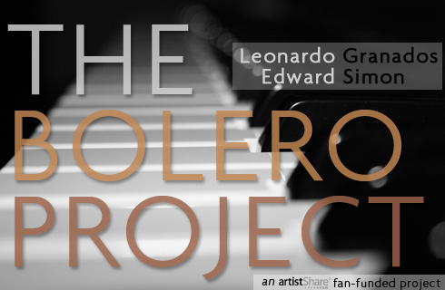 "Bolero Project" by Leonardo Granados and Edward Simon