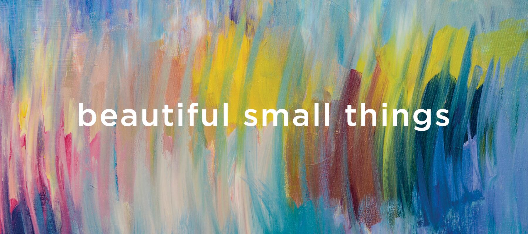 The Amplify Series - beautiful small things